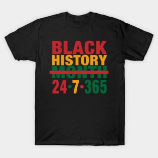 Black History Month 24/7/365 T-Shirt